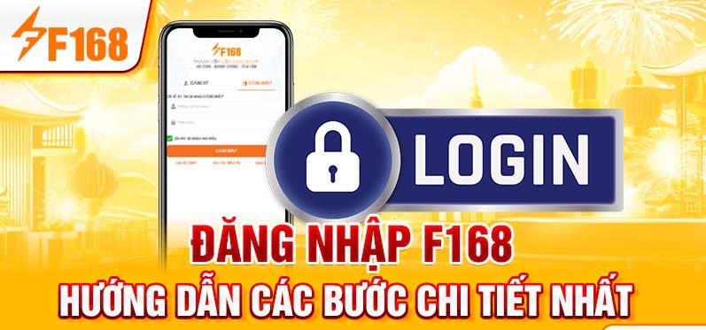 Đăng nhập F168 - Hướng dẫn các bước chi tiết nhất