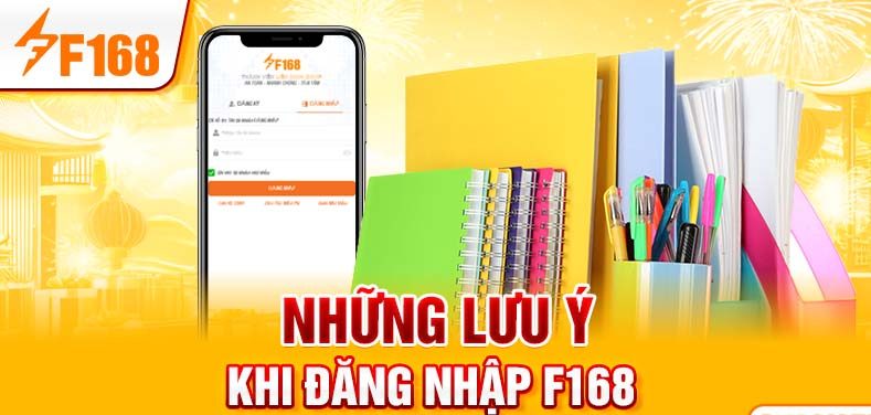 Những lưu ý khi đăng nhập F168